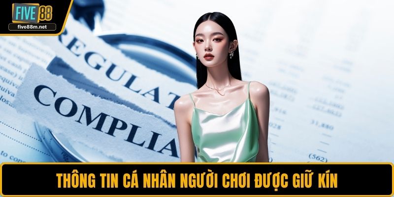Thông tin cá nhân người chơi được giữ kín