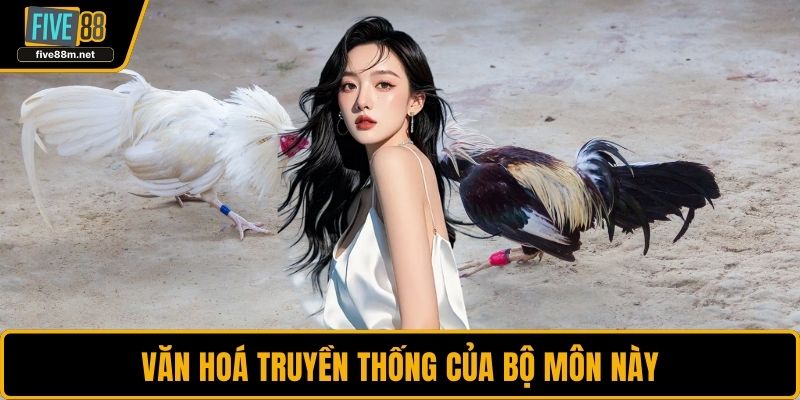 Văn hoá truyền thống của bộ môn này